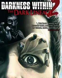Darkness Within 2: The Dark Lineage